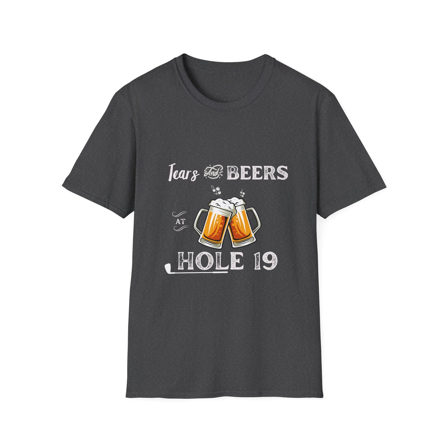 Tears & Beers at Hole 19 T-shirt